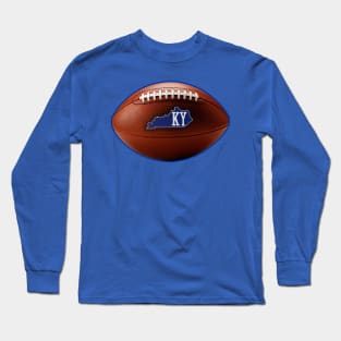 Kentucky is a Football State! Long Sleeve T-Shirt